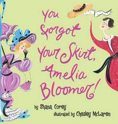 Book cover for You Forgot Your Skirt, Amelia Bloomer