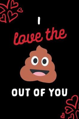Book cover for I Love the Out of You