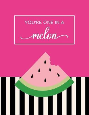 Book cover for You're One In A Melon