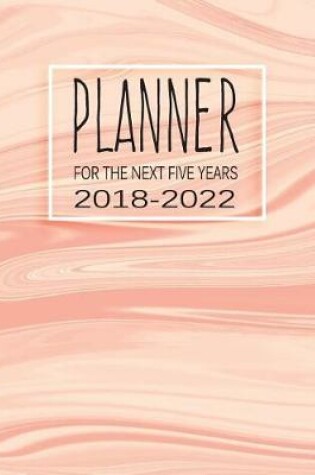Cover of Planner for the Next Five Years 2018-2022