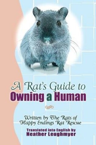 Cover of A Rat's Guide to Owning a Human