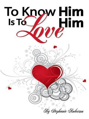 Book cover for To Know Him Is to Love Him