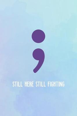 Book cover for Still Here Still Fighting