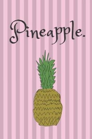 Cover of Pineapple.