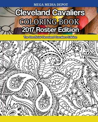 Book cover for Cleveland Cavaliers 2017 Roster Coloring Book