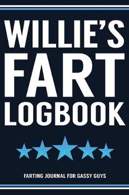 Book cover for Willie's Fart Logbook Farting Journal For Gassy Guys