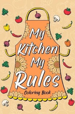 Cover of My Kitchen My Rules Coloring Book