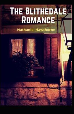 Book cover for The Blithedale Romance Nathaniel Hawthorne (Classics, Literature) [Annotated]