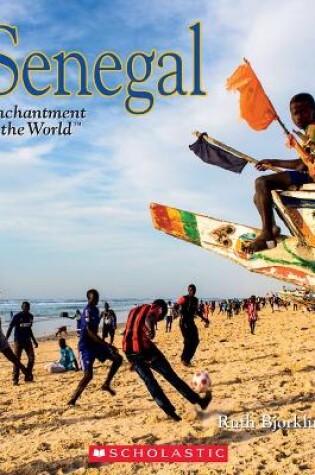 Cover of Senegal (Enchantment of the World)