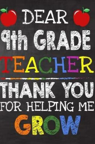 Cover of Dear 9th Grade Teacher Thank You For Helping Me Grow