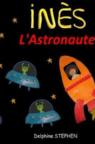 Cover of Inès l'Astronaute