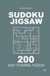 Book cover for Sudoku Jigsaw - 200 Easy to Normal Puzzles 9x9 (Volume 2)