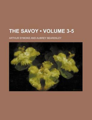 Book cover for The Savoy (Volume 3-5)