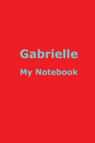 Cover of GABRIELLE My Notebook