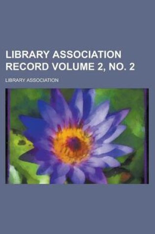 Cover of Library Association Record Volume 2, No. 2