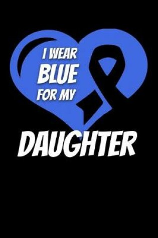 Cover of I Wear Blue For My Daughter