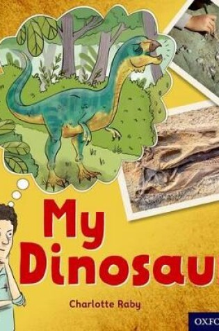 Cover of Oxford Reading Tree inFact: Oxford Level 4: My Dinosaur