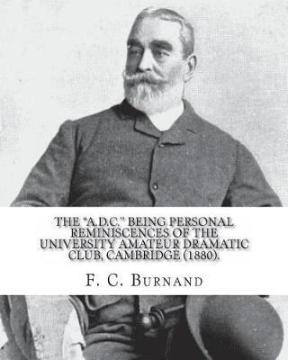 Book cover for The "A.D.C." being personal reminiscences of the University Amateur Dramatic Club, Cambridge (1880). By