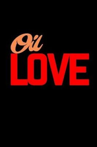 Cover of Oil love