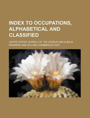 Book cover for Index to Occupations, Alphabetical and Classified