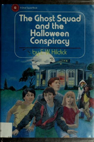 Cover of Hildick E.W. : Ghost Squad & Halloween Conspiracy
