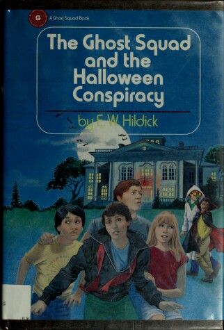Book cover for Hildick E.W. : Ghost Squad & Halloween Conspiracy