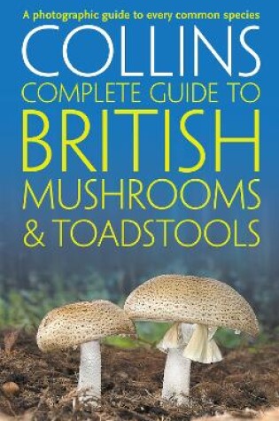 Cover of Collins Complete British Mushrooms and Toadstools