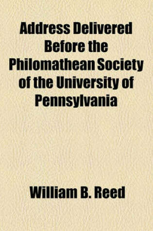 Cover of Address Delivered Before the Philomathean Society of the University of Pennsylvania