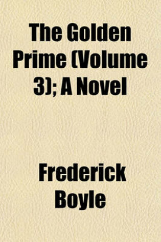 Cover of The Golden Prime (Volume 3); A Novel