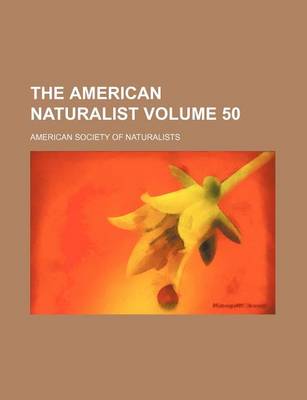 Book cover for The American Naturalist Volume 50