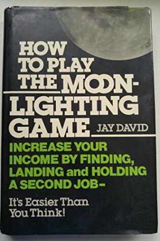 Cover of How to Play the Moonlighting Game