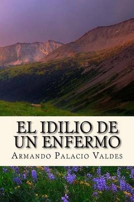 Book cover for El Idilio de un Enfermo (Spanish Edition)