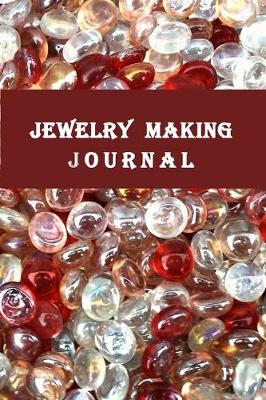 Book cover for Jewelry Makin Journal