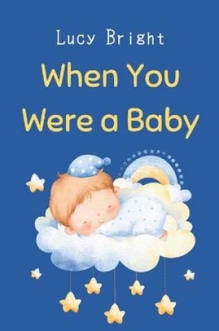 Cover of When You Were a Baby