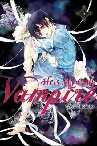Cover of He's My Only Vampire, Vol. 6