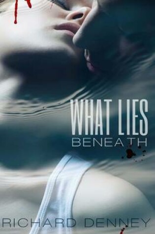 Cover of What Lies Beneath