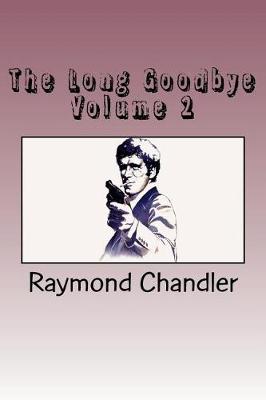 Book cover for The Long Goodbye Volume 2