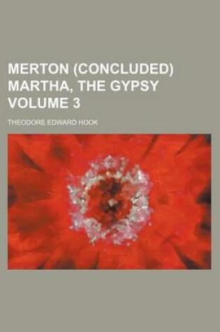 Cover of Merton (Concluded) Martha, the Gypsy Volume 3