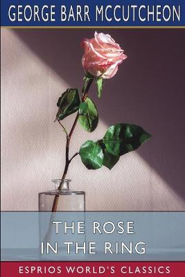 Book cover for The Rose in the Ring (Esprios Classics)