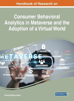 Cover of Consumer Behavioral Analytics in Metaverse and the Adoption of a Virtual World