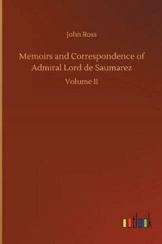 Cover of Memoirs and Correspondence of Admiral Lord de Saumarez