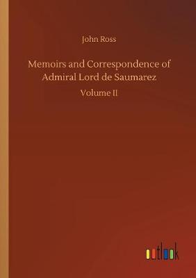 Book cover for Memoirs and Correspondence of Admiral Lord de Saumarez