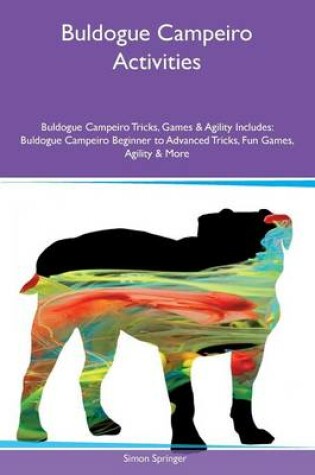 Cover of Buldogue Campeiro Activities Buldogue Campeiro Tricks, Games & Agility Includes