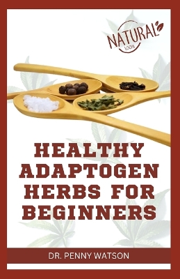 Book cover for Healthy Adaptogen Herbs for Beginners