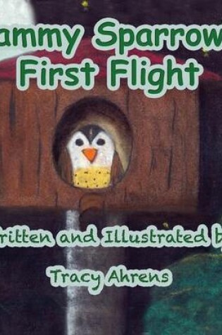 Cover of Sammy Sparrow's First Flight
