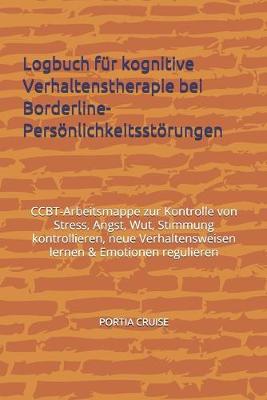 Book cover for Logbuch für kognitive Verhaltenstherapie bei Borderline-Persönlichkeitsstörungen