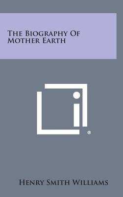 Book cover for The Biography of Mother Earth