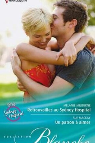 Cover of Retrouvailles Au Sydney Hospital - Un Patron a Aimer