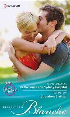 Book cover for Retrouvailles Au Sydney Hospital - Un Patron a Aimer