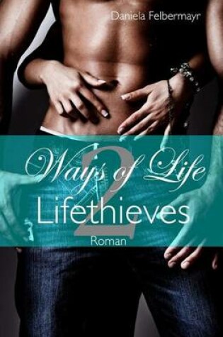 Cover of Ways of Life 2 - Lifethieves